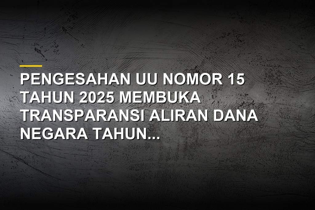 Ilustrasi grafik realisasi APBN dan dokumen keuangan negara dalam UU Nomor 15 Tahun 2025
